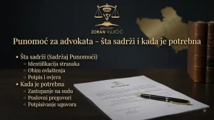Punomoć za advokata – sadržaj, ovlašćenja i zastupanje