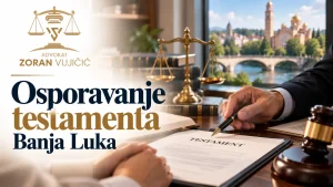 osporavanje testamenta Banja Luka
